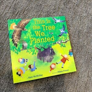 children's picture book: This Is the Tree We Planted. Dolly Parton